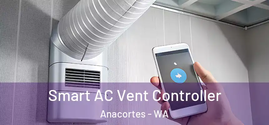 Smart AC Vent Controller Anacortes - WA